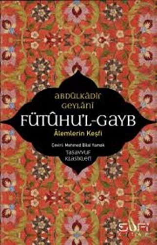 Fütuhul Gayb – Alemlerin Keşfi