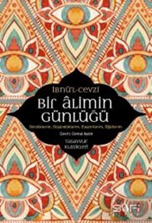 Bir Alimin Günlüğü; Gördüklerim, Düşündüklerim, Eleştirilerim, Öğütlerim