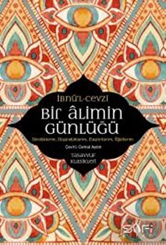 Bir Alimin Günlüğü; Gördüklerim, Düşündüklerim, Eleştirilerim, Öğütlerim