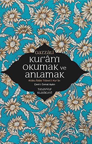 Kur'ân'ı Okumak ve Anlamak; Kitâbu Âdâbi Tilâveti'l- Kur'ân