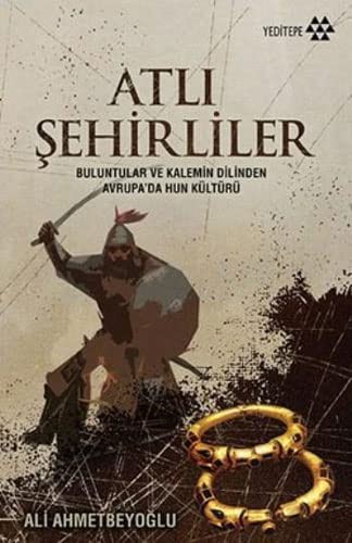 12251278-L.jpg Atlı Şehirliler;Buluntular ve Kalemin Dilinden Avrupa’da Hun Kültürü
