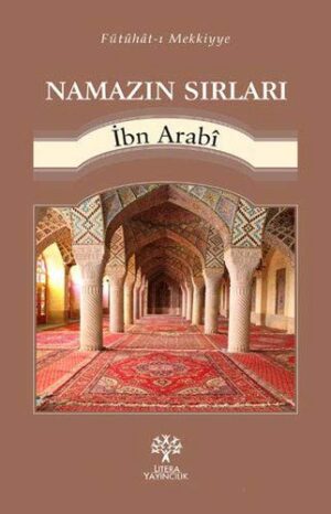 Namazın Sırları; Fütuhat-ı Mekkiyye