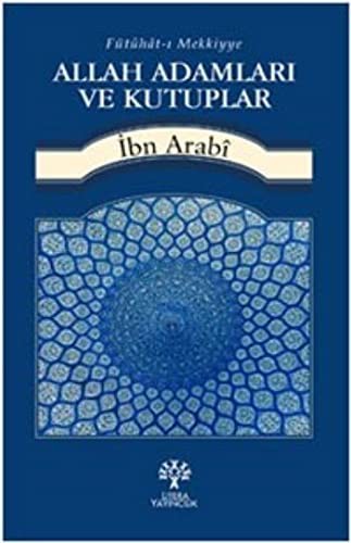 Allah Adamları ve Kutuplar; Fütuhat-ı Mekkiyye