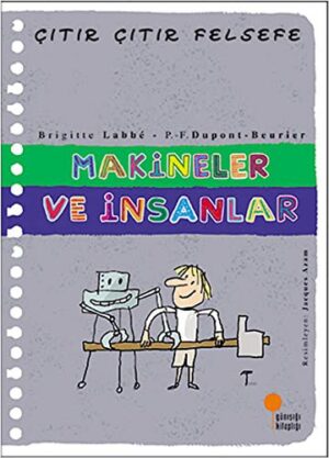 Makineler ve İnsanlar; Çıtır Çıtır Felsefe 28