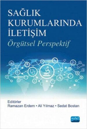 Sağlık Kurumlarında İletişim; Örgütsel Perspektif