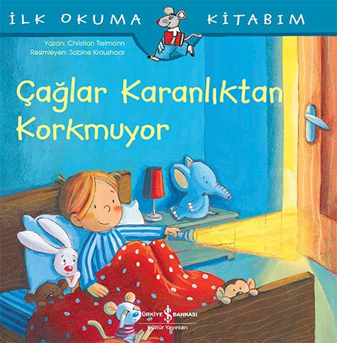 Çağlar Karanlıktan Korkmuyor - İlk Okuma Kitabım