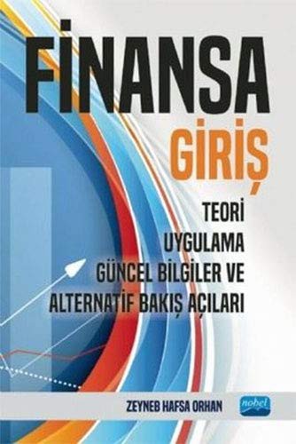 Finansa Giriş; Teori, Uygulama, Güncel Bilgiler ve Alternatif Bakış Açıları