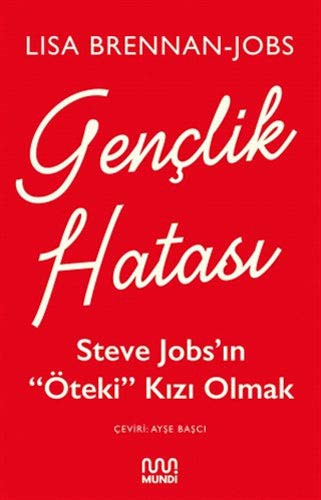 Gençlik Hatası - Steve Jobs'ın "Öteki" Kızı Olmak
