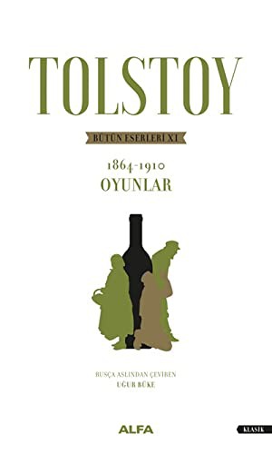 Tolstoy Bütün Eserleri XI; 1864-1910