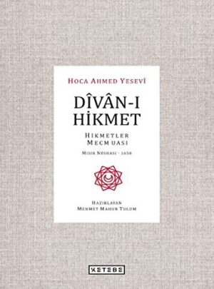 Dîvân-ı Hikmet; Hikmetler Mecmuası- Mısır Nüshası 1650