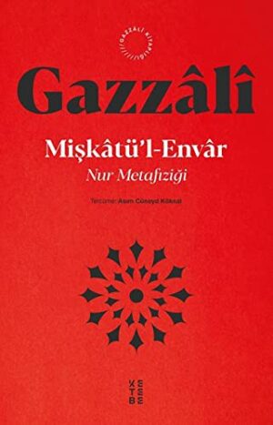 Mişkatül Envar; Nur Metafiziği