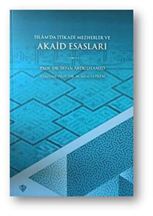 İslâm'da İtikadî Mezhebler ve Akaid Esasları
