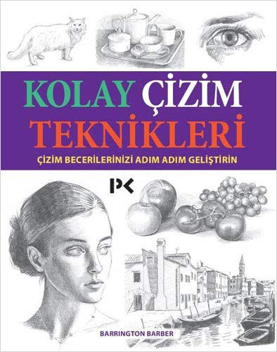 Kolay Çizim Teknikleri; Çizim Becerilerinizi Adım Adım Geliştirin