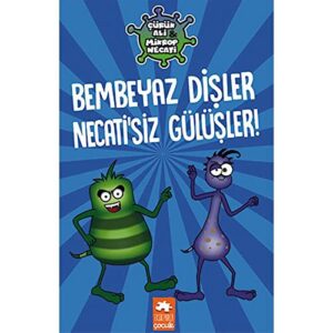 Bembeyaz Dişler Necatisiz Gülüşler - Çürük Ali Mikrop Necati (Ciltli)