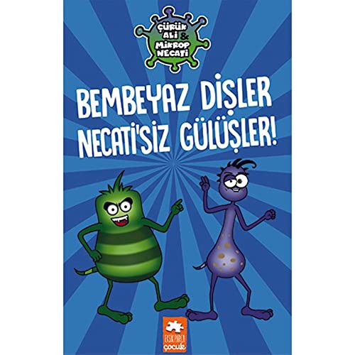 Bembeyaz Dişler Necatisiz Gülüşler - Çürük Ali Mikrop Necati (Ciltli)