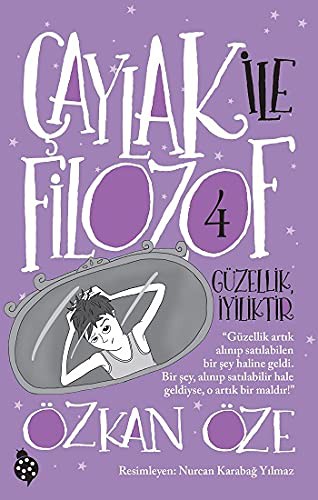Çaylak ile Filozof - 4; Güzellik, İyiliktir
