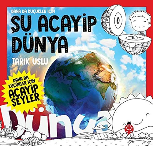 Daha Da Küçükler İçin Şu Acayip Dünya