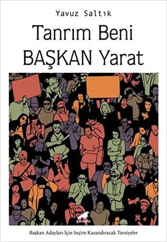 12255732-L.jpg Tanrım Beni Başkan Yarat;Başkan Adayları İçin Seçim Kazandıracak Tavsiyeler