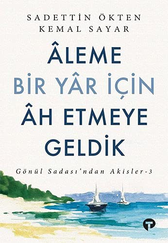 12255780-L.jpg Aleme Bir Yar İçin Ah Etmeye Geldik ;Gönül Sadası’ndan Akisler 3