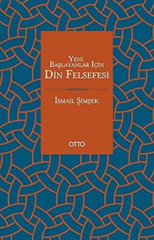 Yeni Başlayanlar İçin Din Felsefesi