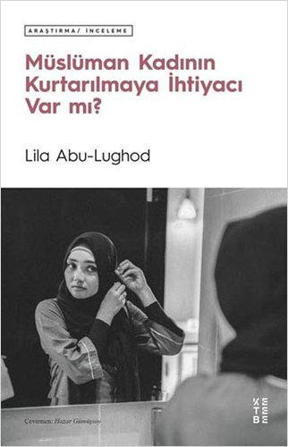 12256076-L.jpg Müslüman Kadının Kurtarılmaya İhtiyacı Var mı?