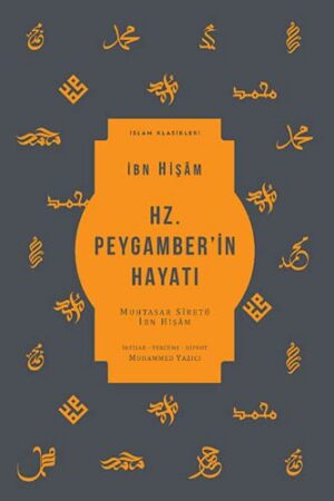 Hz. Peygamber'in Hayatı; Muhtasar Siretü İbn Hişam