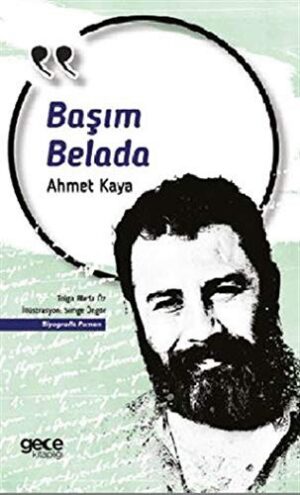 Başım Belada; Ahmet Kaya