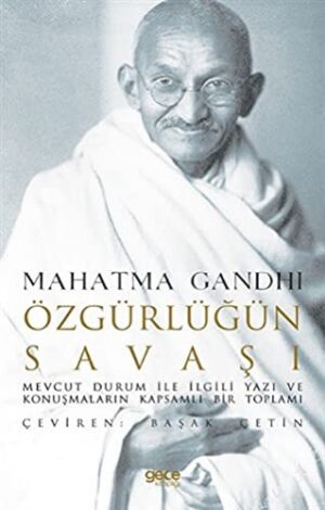 Özgürlüğün Savaşı;Mevcut Durum İle İlgili Yazı Ve Konuşmaların Kapsamlı Bir Toplamı