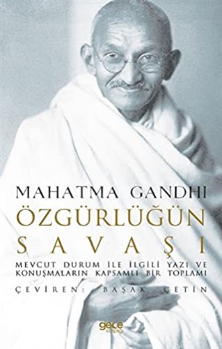 Özgürlüğün Savaşı;Mevcut Durum İle İlgili Yazı Ve Konuşmaların Kapsamlı Bir Toplamı