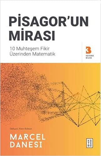 Pisagor’un Mirası;10 Muhteşem Fikir Üzerinden Matematik