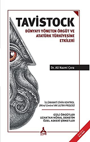 Tavistock - ;Dünyayı Yöneten Örgüt ve Atatürk Türkiyesine Etkileri