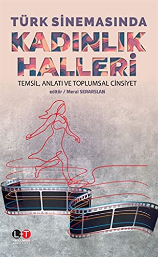 12257468-L.jpg Türk Sinemasında Kadınlık Halleri;Temsil, Anlatı Ve Toplumsal Cinsiyet