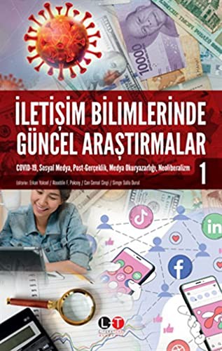 12257469-L.jpg İletişim Bilimlerinde Güncel Araştırmalar 1;Covid-19, Sosyal Medya, Post-gerçeklik, Medya Okuryazarlığı, Neoliberalizm
