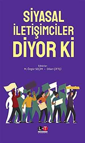 SİYASAL İLETİŞİMCİLER DİYOR Kİ