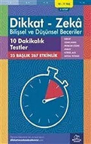 10 Dakikalık Testler ( 10 - 11 Yaş 4 Kitap, 267 Etkinlik );Dikkat – Zekâ & Bilişsel ve Düşünsel Beceriler