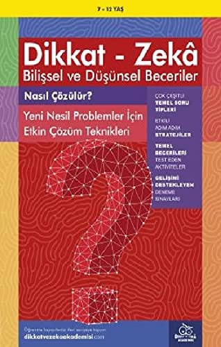12258403-L.jpg Nasıl Çözülür? Yeni Nesil Problemler İçin Etkin Çözüm Teknikleri ( 7 - 12 Yaş );Dikkat – Zekâ & Bilişsel ve Düşünsel Beceriler