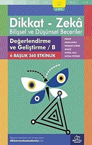 12258404-L.jpg Değerlendirme ve Geliştirme - B ( 9 - 10 Yaş 2 Kitap - 360 Etkinlik ) ;Dikkat – Zekâ & Bilişsel ve Düşünsel Beceriler