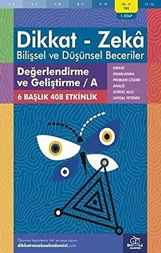 12258407-L.jpg Değerlendirme ve Geliştirme / A ( 10 - 11 Yaş 1 Kitap, 408 Etkinlik );Dikkat – Zekâ & Bilişsel ve Düşünsel Beceriler
