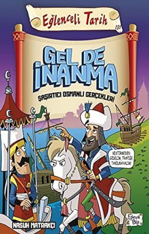 Gel de İnanma - Şaşırtıcı Osmanlı Gerçekleri