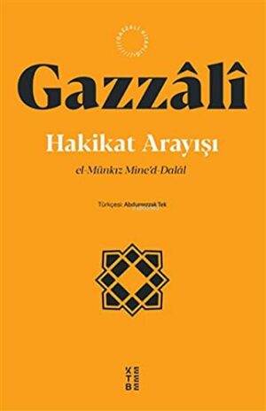 Hakikat Arayışı;El-münkız Mine’d-dalal