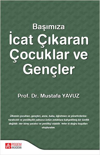 Başımıza İcat Çıkaran Çocuklar ve Gençler