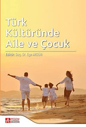 Türk Kültüründe Aile ve Çocuk