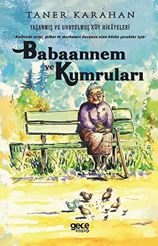 Babanem ve Kumruları; Yaşanmış ve unutulmuş köy hikayeleri
