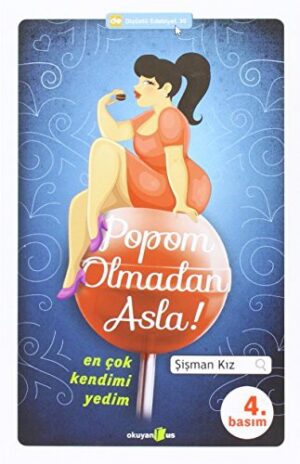 Popom Olmadan Asla!; En Çok Kendimi Yedim