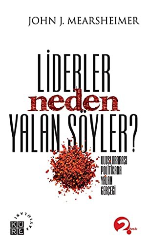 12260292-L.jpg Lider Neden Yalan Söyler?; Uluslararası Politikada Yalan Gerçeği