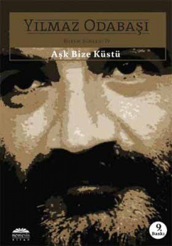 Aşk Bize Küstü; Bütün Şiirleri 4