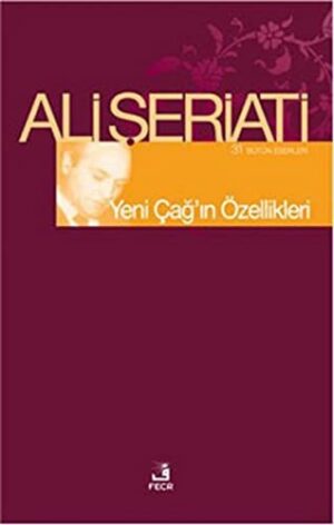 Yeni Çağ'ın Özellikleri; Bütün Eserleri 31