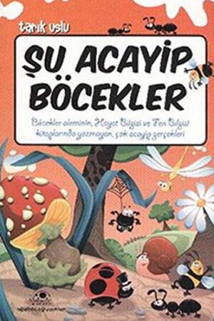 Şu Acayip Böcekler; Acayip Şeyler Dizisi 6