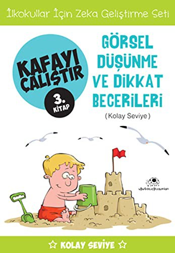 12260645-L.jpg Kafayı Çalıştır 3. Kitap - Görsel Düşünme ve Dikkat Becerileri (Kolay Seviye)