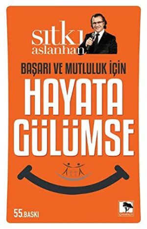Başarı Ve Mutluluk İçin Hayata Gülümse